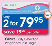 Clicks Early Detection Pregnancy Test Single-Any 2