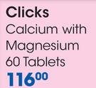 Clicks Calcium With Magnesium 60 Tablets-Per Pack