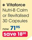 Vitaforce Nutri-B Calm or Revitalised-30 Capsules
