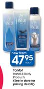 Tantol Hand & Body Products-Each