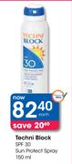 Techni Block SPF 30 Sun Protect Spray-150ml-Each
