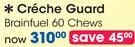 Creche Guard Brainfuel 60 Chews-Per Pack