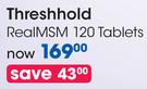 Threshhold RealMSM 120 Tablets-Per Pack