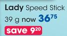 Lady Speed Stick-39g Each