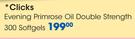 Clicks Evening Primrose Oil Double Strength 300 Softgels-Per Pack