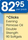Clicks Evening Primrose Oil Double Strength 90 Softgels-Per Pack