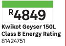 Kwikot Geyser 150L Class B Energy Rating 81424751