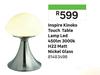 Inpire Kinoko Touch Table Lamp LED 450 Lm 3000K H22 Matt Nickel Glass 81483498