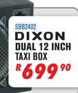 Dixon Dual 12 Inch Taxi Box SBB2402