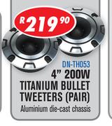 Dixon 4" 200W Titanium Bullet Tweeters Pair DN-TH053