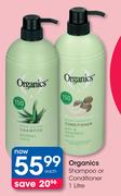 Organics Shampoo Or Conditioner-1Ltr Each