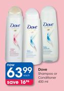 Dove Shampoo Or Conditioner-400ml Each