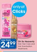 Oh So Heavenly Kids Hair Care And Hair Scentsation Treatments-Each