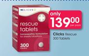 Clicks Rescue 300 Tablets-per Pack