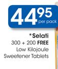 Selati Low Kilojoule Sweetener Tablets-300+200 Free