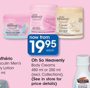 Oh So Heavenly Body Creams-450ml Or 250ml(Excl.Collections)-Each