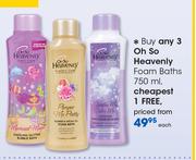 Oh So Heavenly Foam Baths-750ml Each