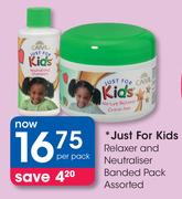 Just For Kids Relaxer And Neutraliser Banded Pack Assorted-Per Pack
