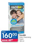 FaceB4 Daily Cleansing Foam-100ml