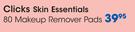 Clicks Skin Essentials 80 Makeup Remover Pads-Per Pack