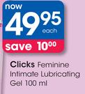 Clicks Feminine Intimate Lubricating Gel-100ml 