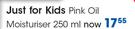 Just For Kids Pink Oil Moisturiser-250ml