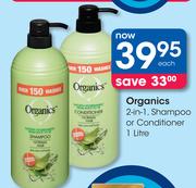 Organics 2-in-1 Shampoo Or Conditioner-1L Each