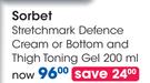 Sorbet Stretchmark Defence Cream Or Bottom And Thigh Toning Gel-200ml