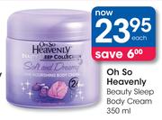 Oh So Heavenly Beauty Sleep Body Cream-350ml