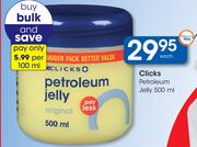 Clicks Petroleum Jelly-500ml