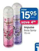 Impulse Body Spray-75ml Each.