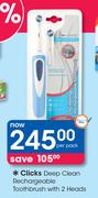 Clicks Deep Clean Rechargeable Toothbrush With 2 Heads-Per Pack