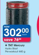 TNT Mercury Hydro Blast Pre Workout-440g Each