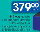 Sway Bundle Headphones, Speaker& PowerBank Or Headphones,Speaker & Selfie Bluetooth Stick-Per Kit
