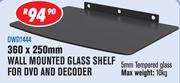 Wall Mounted Glass Shelf For DVD And Decoder 360 x 250mm DWD1444
