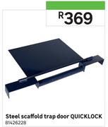 QUICKLOCK Steel Scaffold Trap Door 