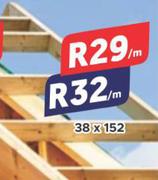 Roofing Timber 38 x 152-Per m