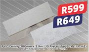 PVC Ceiling 300mm x 3.9m 106611-7/162230/163786/7/8/164622/21/25