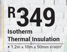 Isotherm Thermal Insulation 1.2m x 10m x 50mm