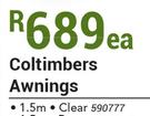 Coltimbers Awnings Clear-1.5m Each