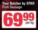Your Butcher By Spar Pork Sausage-Per Kg