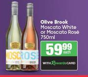 Olive Brook Moscato White Or Moscato Rose-750ml Each