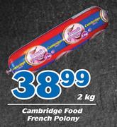 Cambridge Food French Polony-2Kg