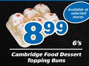 Cambridge Food Dessert Topping Buns-6's
