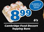 Cambridge Food Dessert Topping Buns-6's