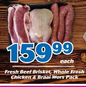 Fresh Beef Brisket, Whole Fresh Chicken & Braai Wors Pack-Each
