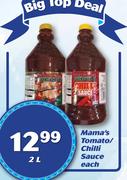 Mama's Tomato/Chilli Sauce-2L Each