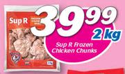 Sup R Frozen Chicken Chunks-2kg