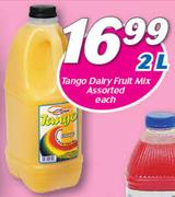 Tango Dairy Fruit Mix-2Ltr Each
