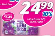 Ultra Fresh 1-Ply Toilet Paper 10’s